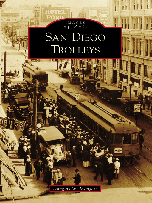 Title details for San Diego Trolleys by Douglas W. Mengers - Available